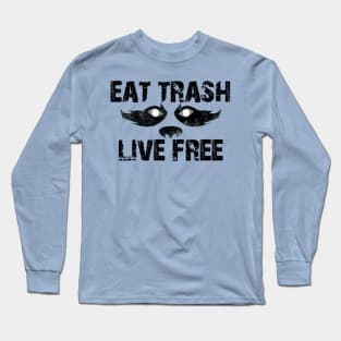 Eat Trash Live Free - US Long Sleeve T-Shirt